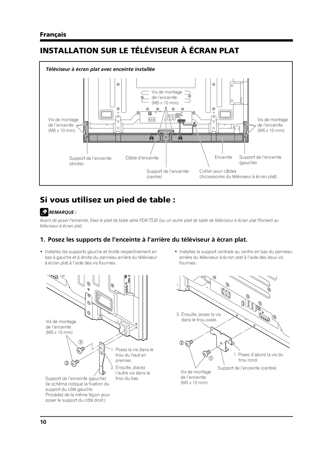 Pioneer PDP-S65 manual Installation SUR LE Téléviseur À Écran Plat, Si vous utilisez un pied de table 