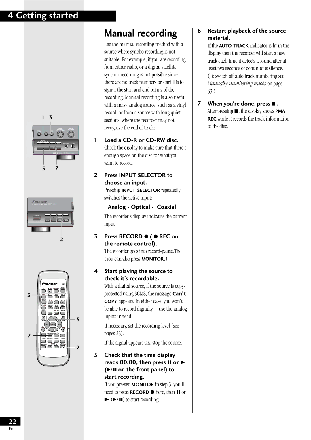 Pioneer PDR-609 Want to record, Press Record REC on, Restart playback of the source material, When youre done, press 