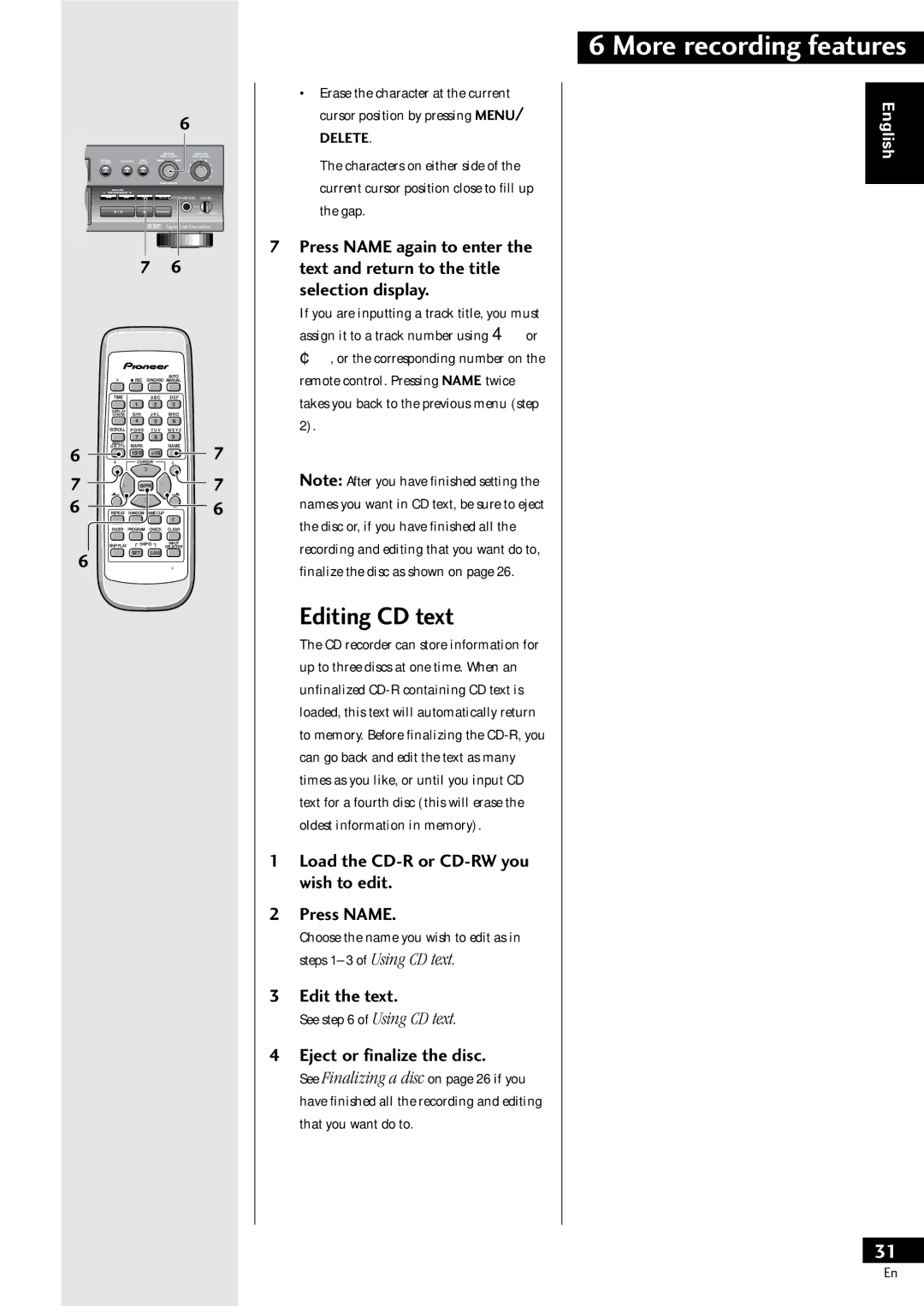 Pioneer PDR-609 Editing CD text, Load the CD-R or CD-RW you wish to edit Press Name, Edit the text, See of Using CD text 