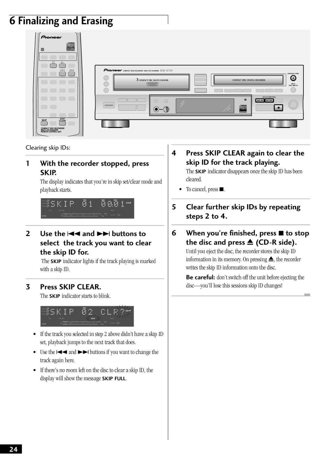 Pioneer PDR-W739 manual Skip ID for, Press Skip Clear, Display will show the message Skip Full 