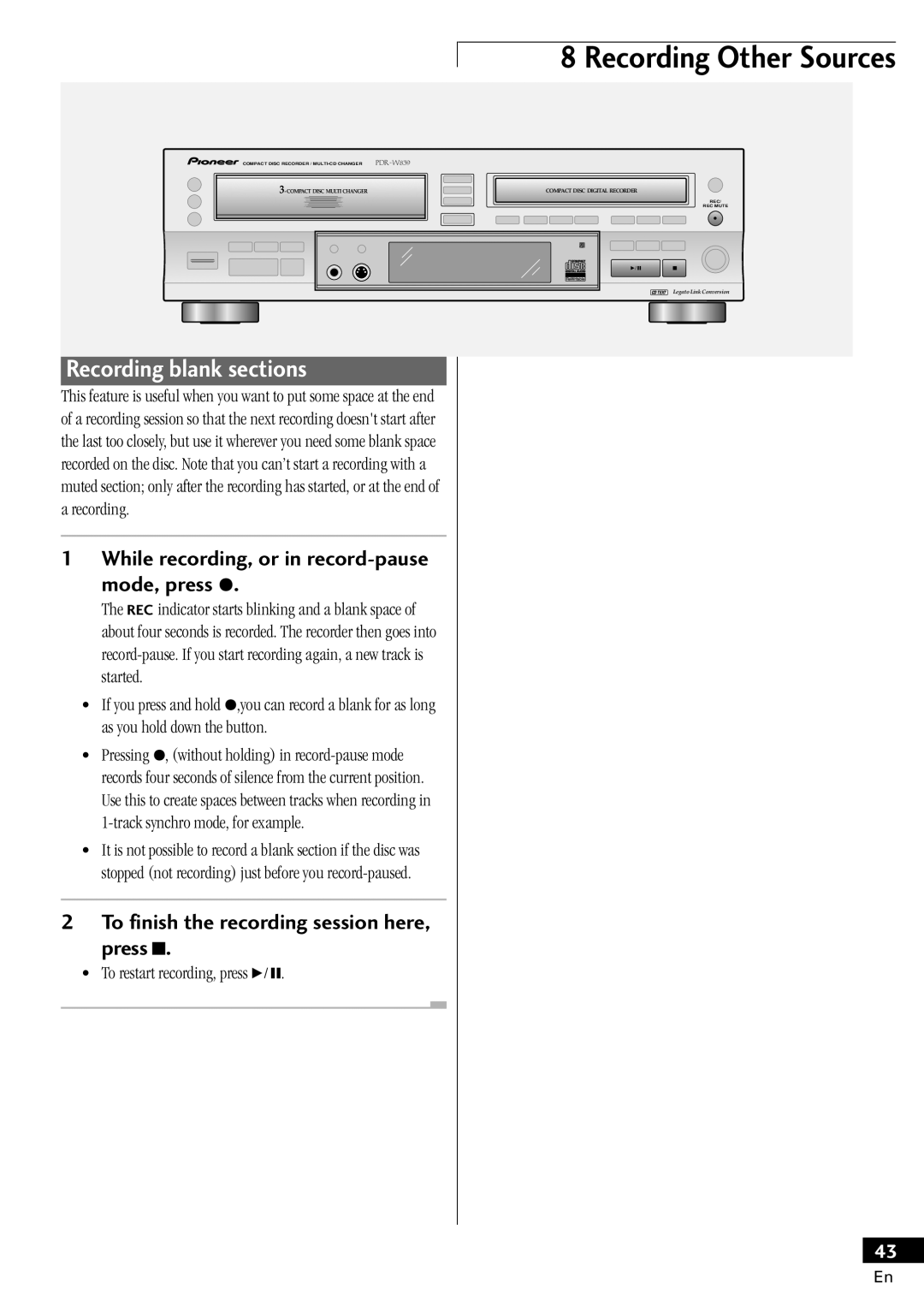 Pioneer PDR-W839 Recording blank sections, While recording, or in record-pause Mode, press, To restart recording, press 