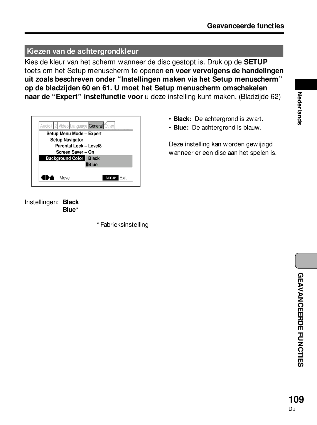 Pioneer PDV-LC10, PDV-10 109, Kiezen van de achtergrondkleur, Black De achtergrond is zwart Blue De achtergrond is blauw 