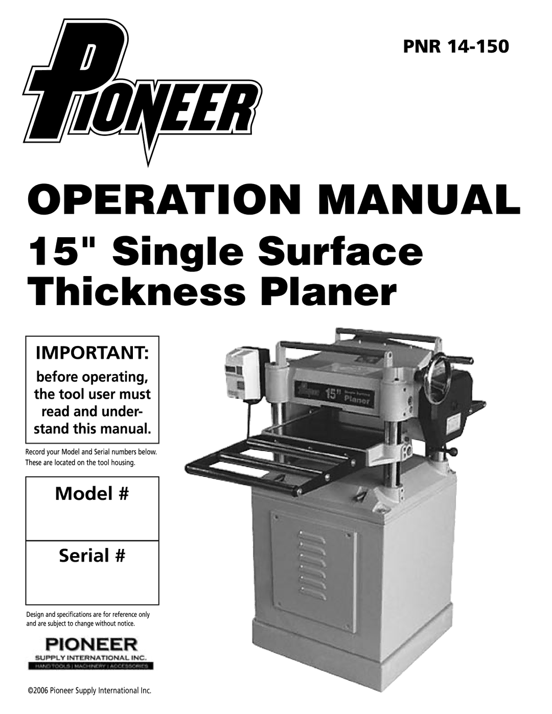 Pioneer PNR 14-150 operation manual Single Surface Thickness Planer 