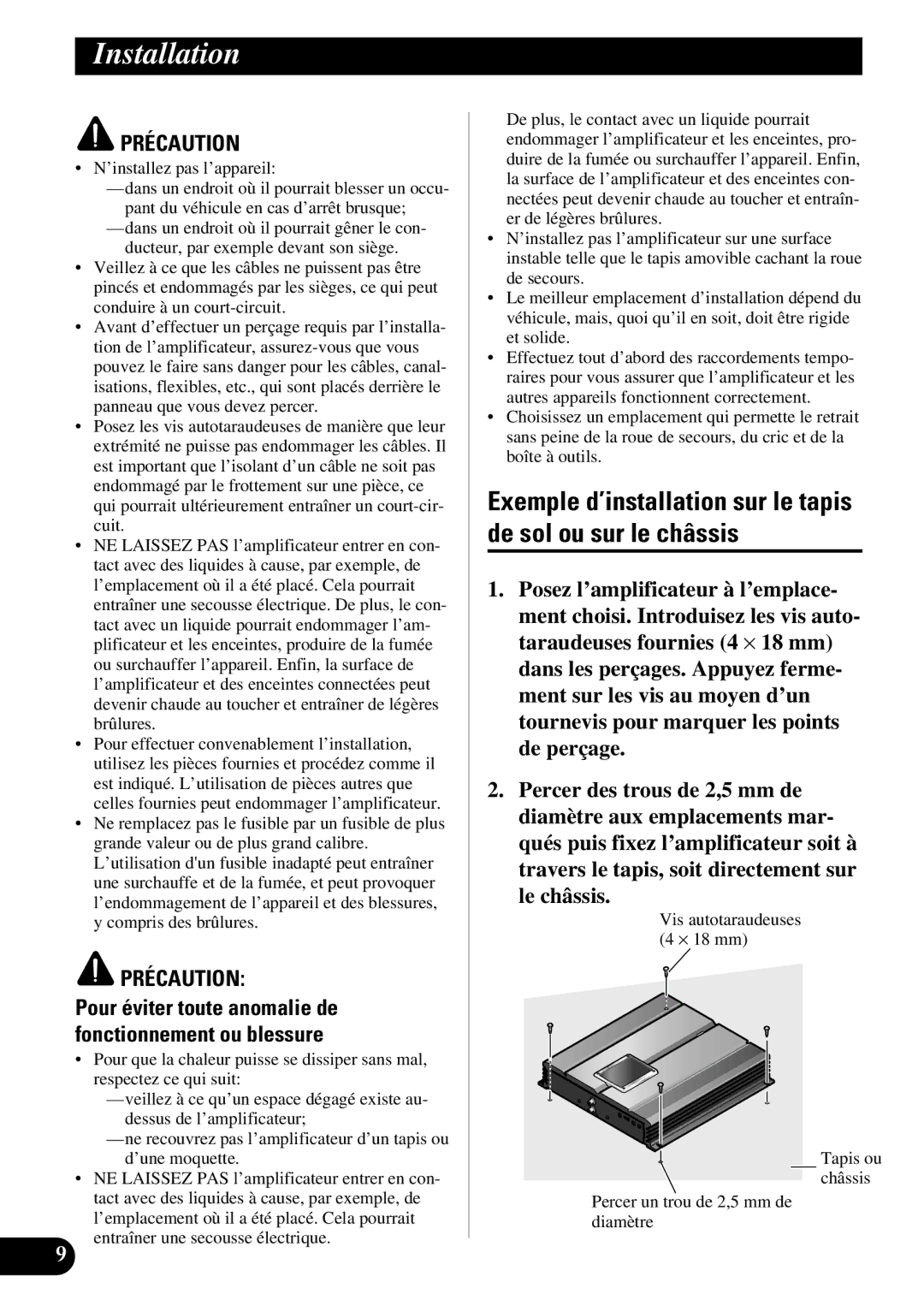 Pioneer PRS-A500 owner manual Exemple d’installation sur le tapis de sol ou sur le châssis, ’installez pas l’appareil 