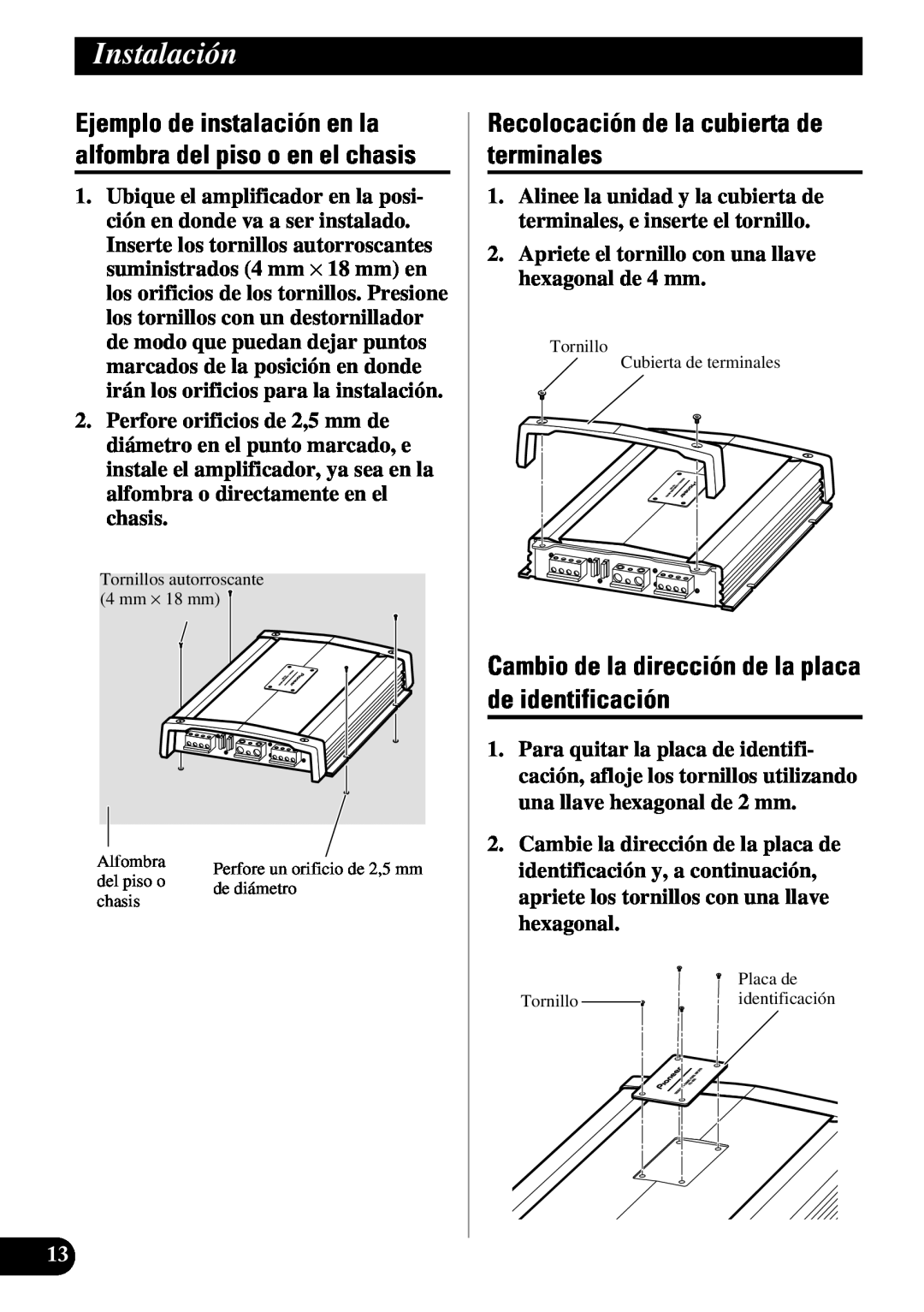 Pioneer PRS-A900 Recolocación de la cubierta de terminales, Instalación, Alfombra, del piso o, de diámetro, chasis 