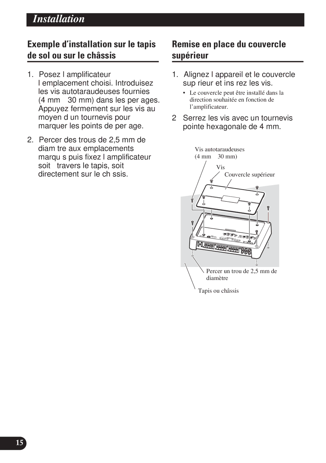 Pioneer PRS-D4200F Exemple d’installation sur le tapis de sol ou sur le châssis, Remise en place du couvercle supérieur 