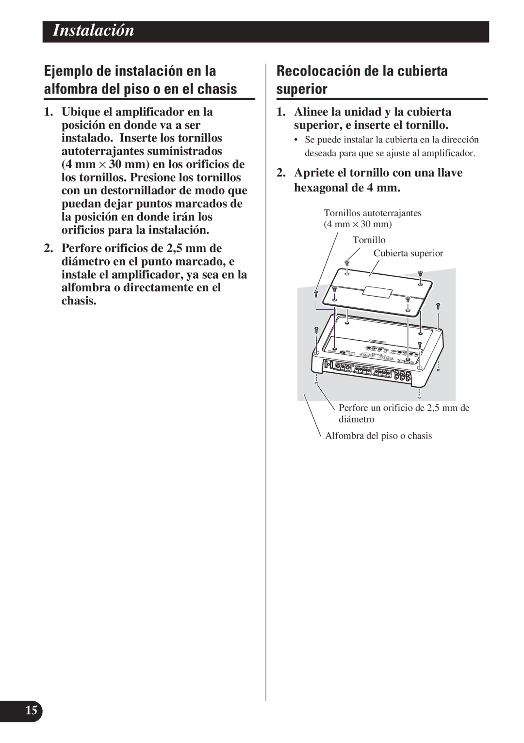 Pioneer PRS-D4200F owner manual Recolocación de la cubierta superior, Apriete el tornillo con una llave hexagonal de 4 mm 