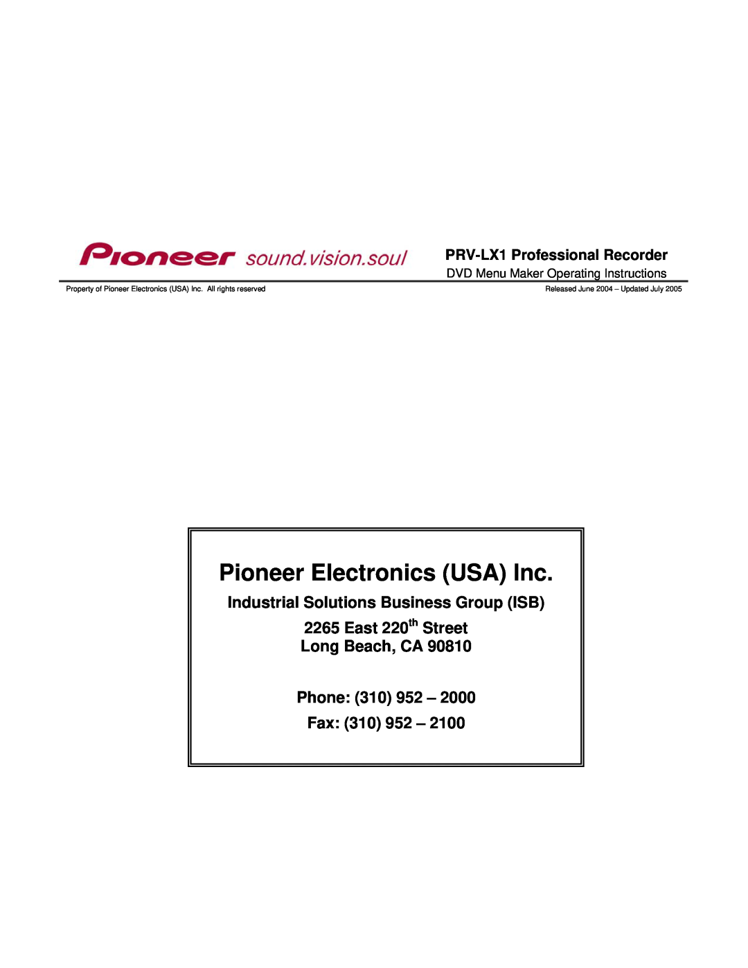 Pioneer PRV-LX1 Pioneer Electronics USA Inc, Industrial Solutions Business Group ISB, East 220th Street Long Beach, CA 