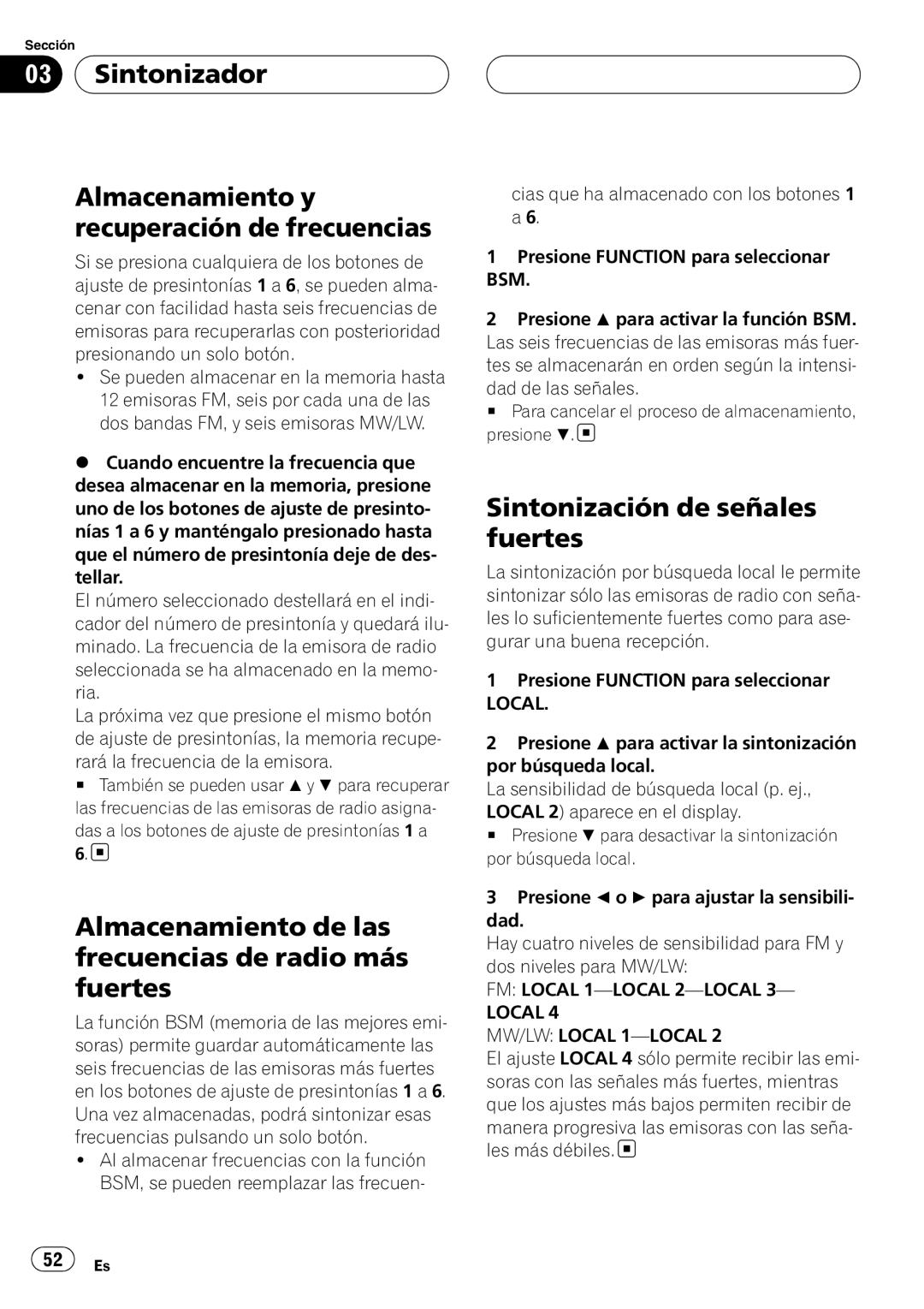 Pioneer RDS DEH-P40MP Sintonizador Almacenamiento y recuperación de frecuencias, Sintonización de señales fuertes, Local 