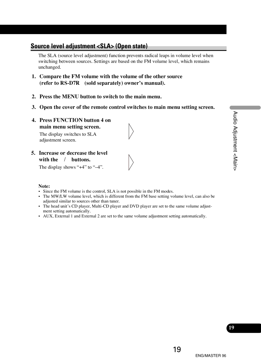 Pioneer RS-D7R, RS-P90 Source level adjustment SLA Open state, Increase or decrease the level with the 5/∞ buttons 