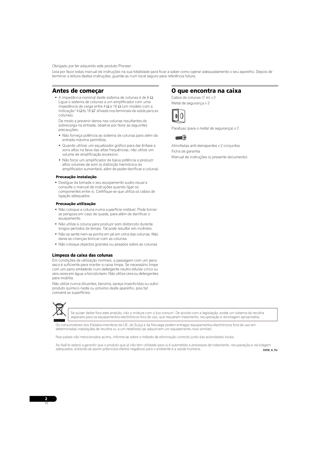 Pioneer S-31B-LR-QL manual Antes de começar, Que encontra na caixa, Limpeza da caixa das colunas, Precaução instalação 