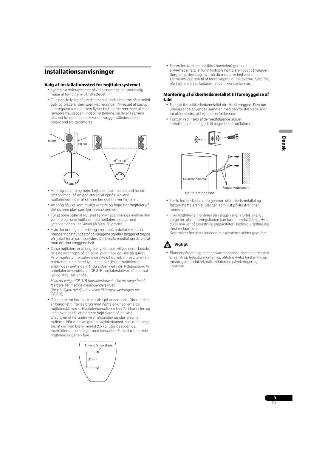 Pioneer S-31B-LR-K, S-31B-LR-QL Installationsanvisninger, Dansk, Valg af installationssted for højttalersystemet, Vigtigt 