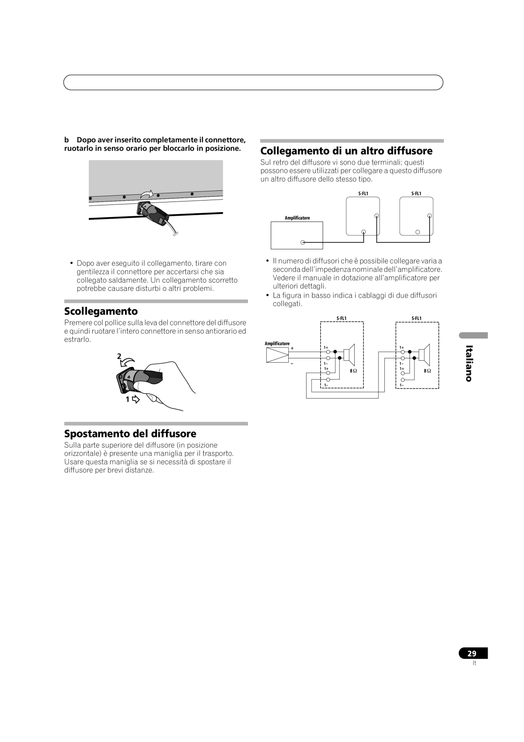 Pioneer S-FL1 operating instructions Scollegamento, Collegamento di un altro diffusore, Spostamento del diffusore 