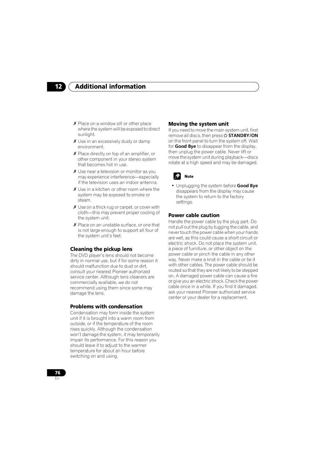 Pioneer S-HTD330 manual Cleaning the pickup lens, Problems with condensation, Moving the system unit, Power cable caution 
