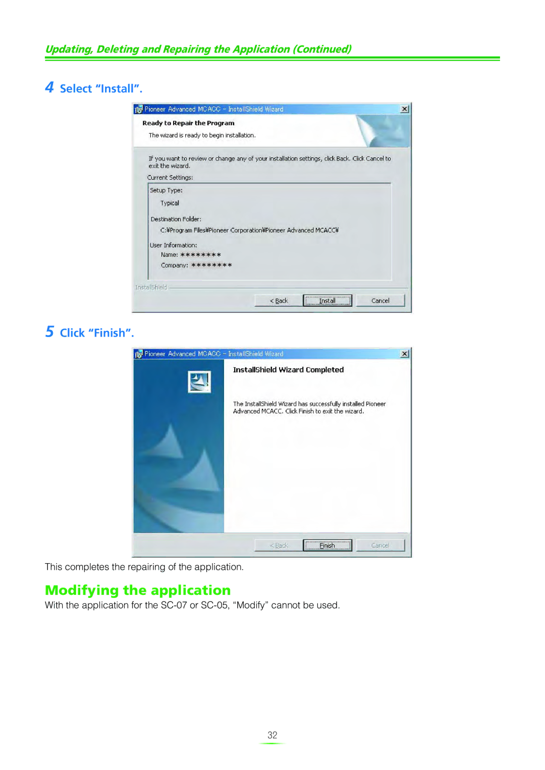 Pioneer SC-07 manual Modifying the application, Select Install Click Finish 