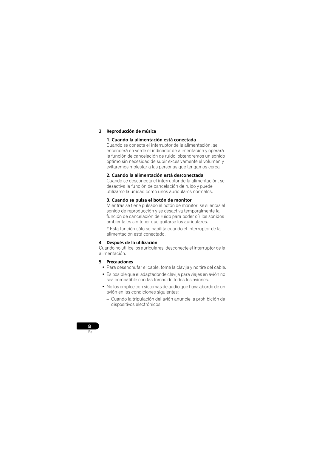 Pioneer SE-NC31C-K Cuando la alimentación está desconectada, Cuando se pulsa el botón de monitor, Precauciones 