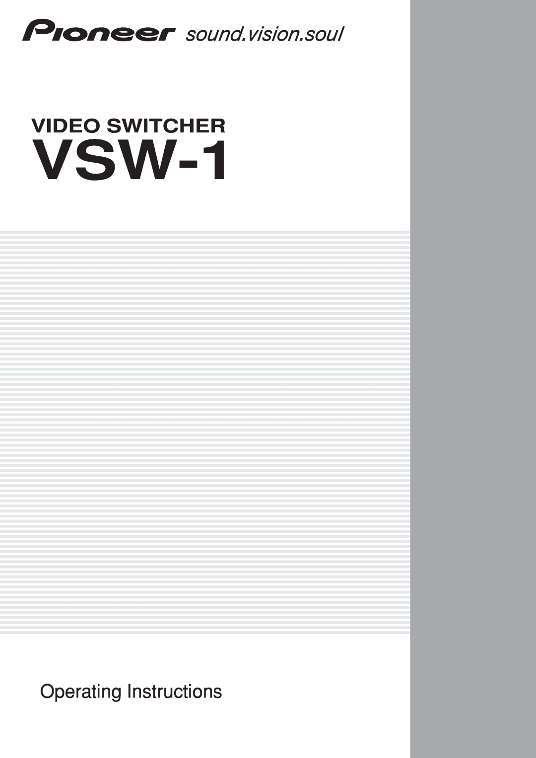Pioneer VSW-1 2 manual Operating Instructions, Video Switcher 