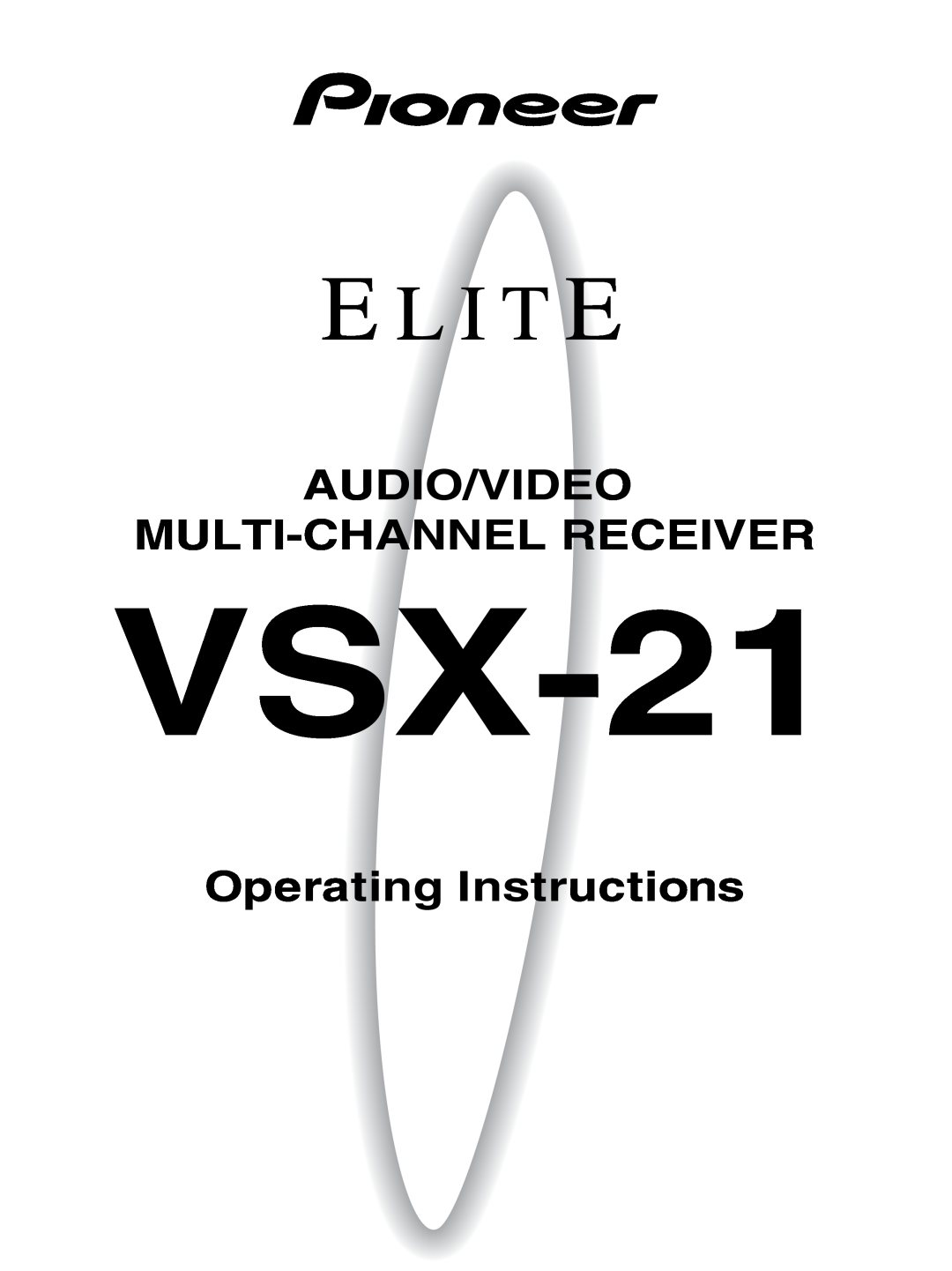 Pioneer VSX-21 manual Audio/Video Multi-Channelreceiver, Operating Instructions 