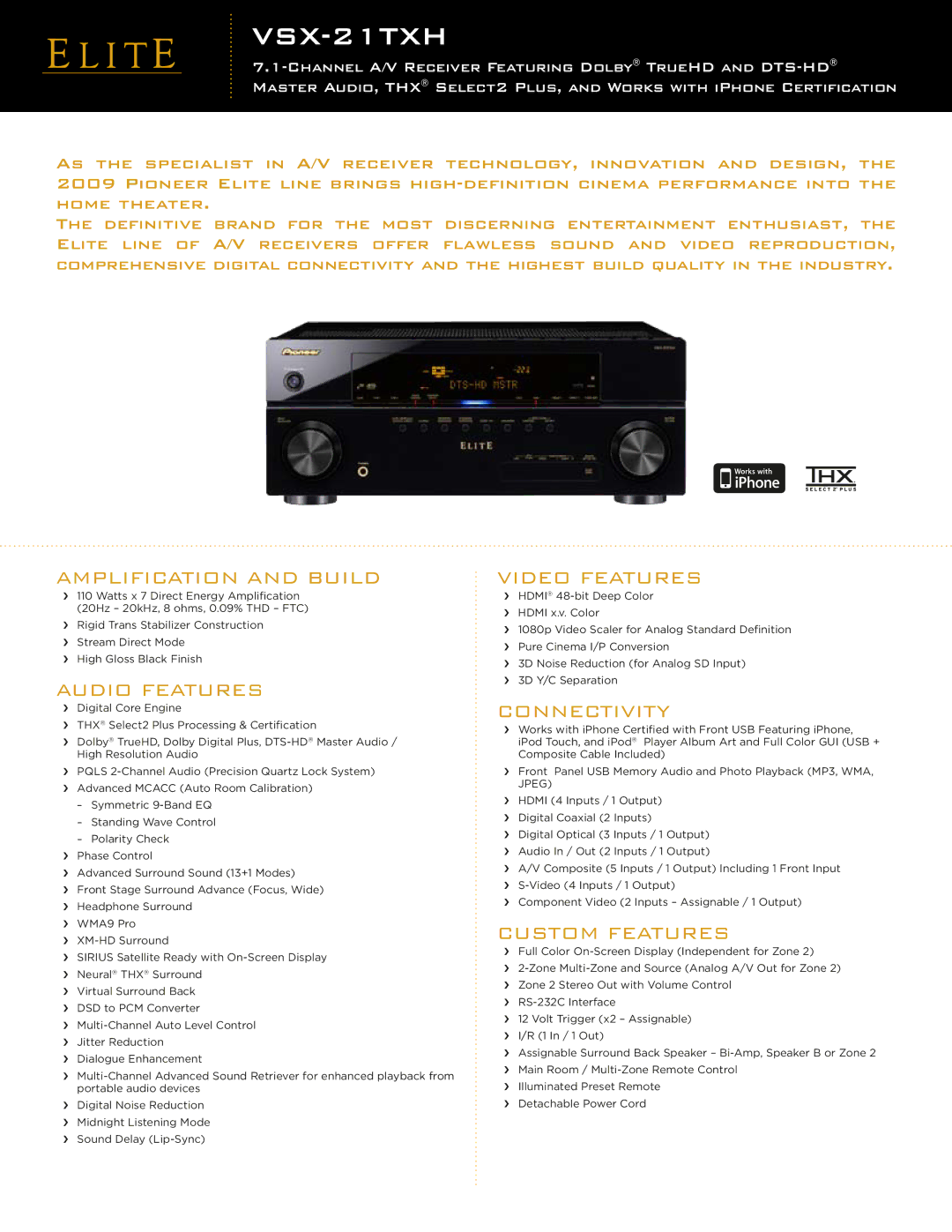 Pioneer VSX-21TXH manual Amplification and Build, Audio Features, Video Features, Connectivity, Custom Features 