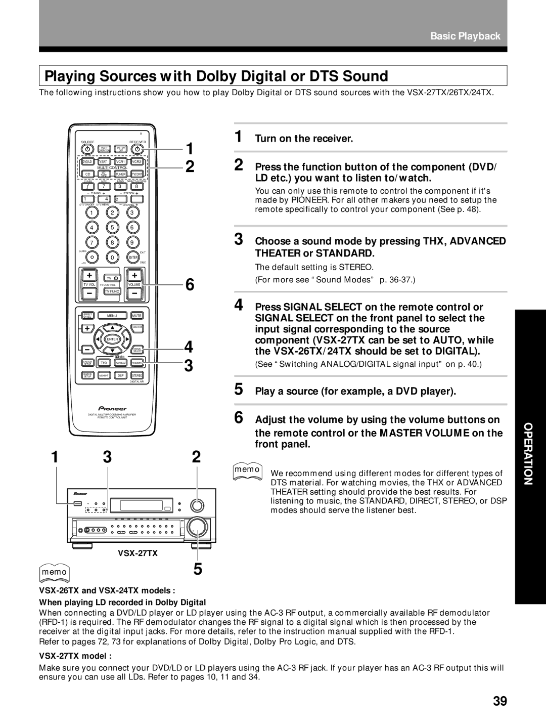 Pioneer VSX-27TX Playing Sources with Dolby Digital or DTS Sound, Default setting is Stereo For more see Sound Modes p 