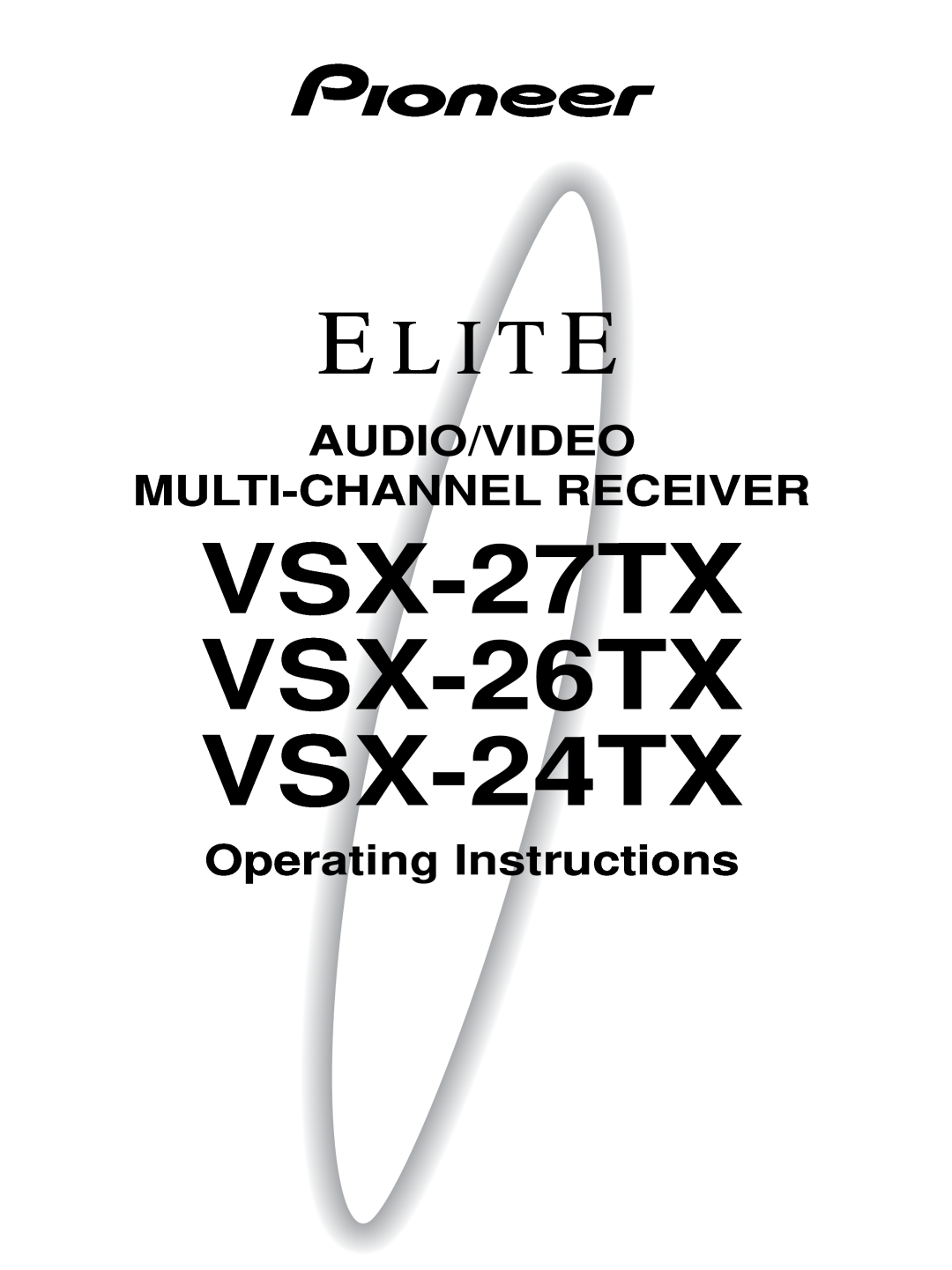 Pioneer manual VSX-27TX VSX-26TX VSX-24TX, Audio/Video Multi-Channelreceiver, Operating Instructions 