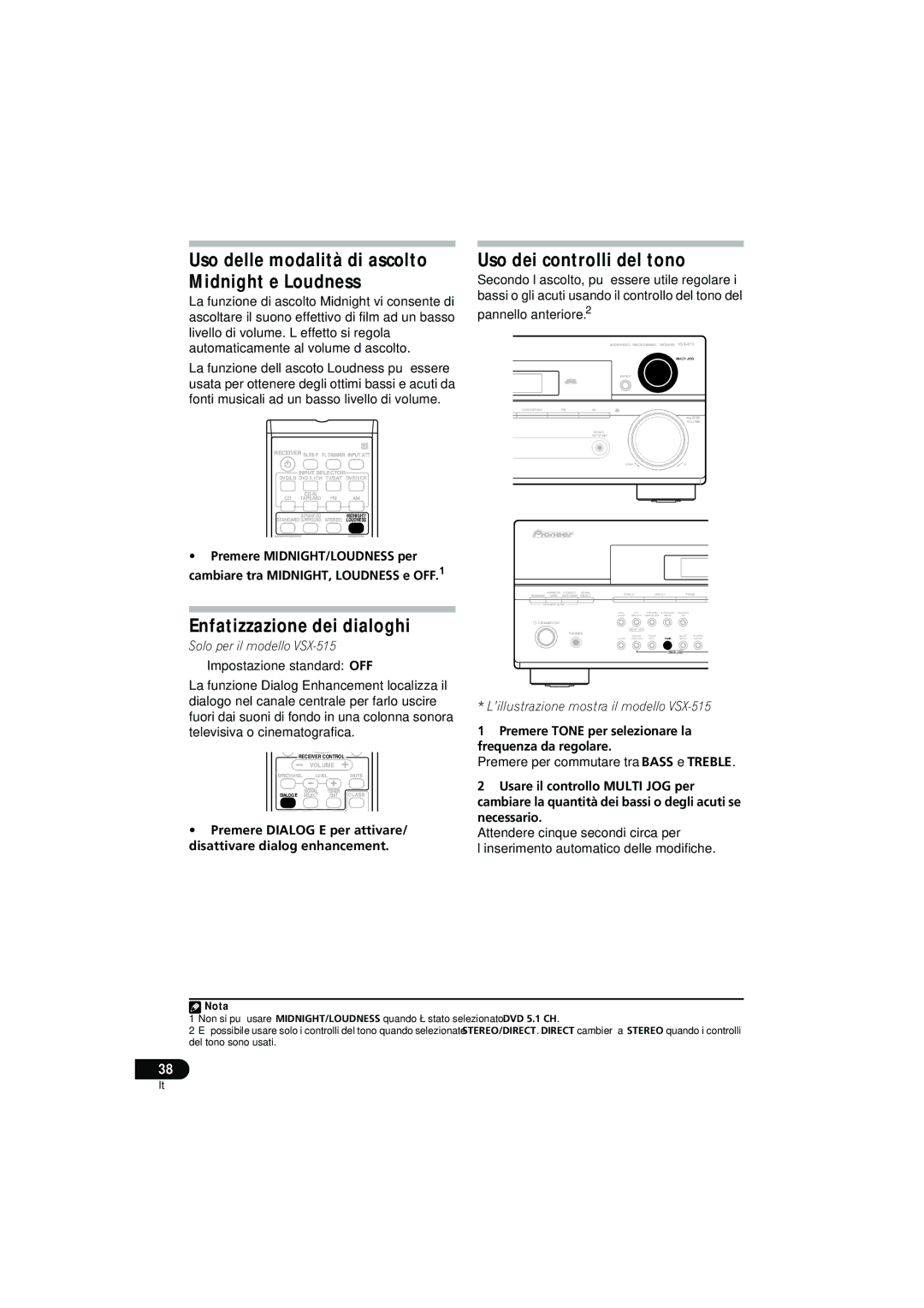 Pioneer VSX-415-S/-K Uso dei controlli del tono, Enfatizzazione dei dialoghi, Premere per commutare tra Bass e Treble 