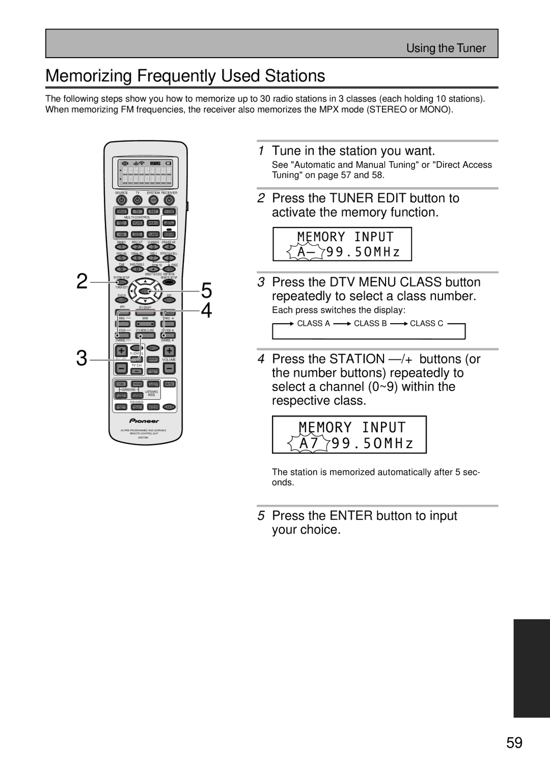 Pioneer VSX-47TX manual Memorizing Frequently Used Stations, Tune in the station you want, Each press switches the display 