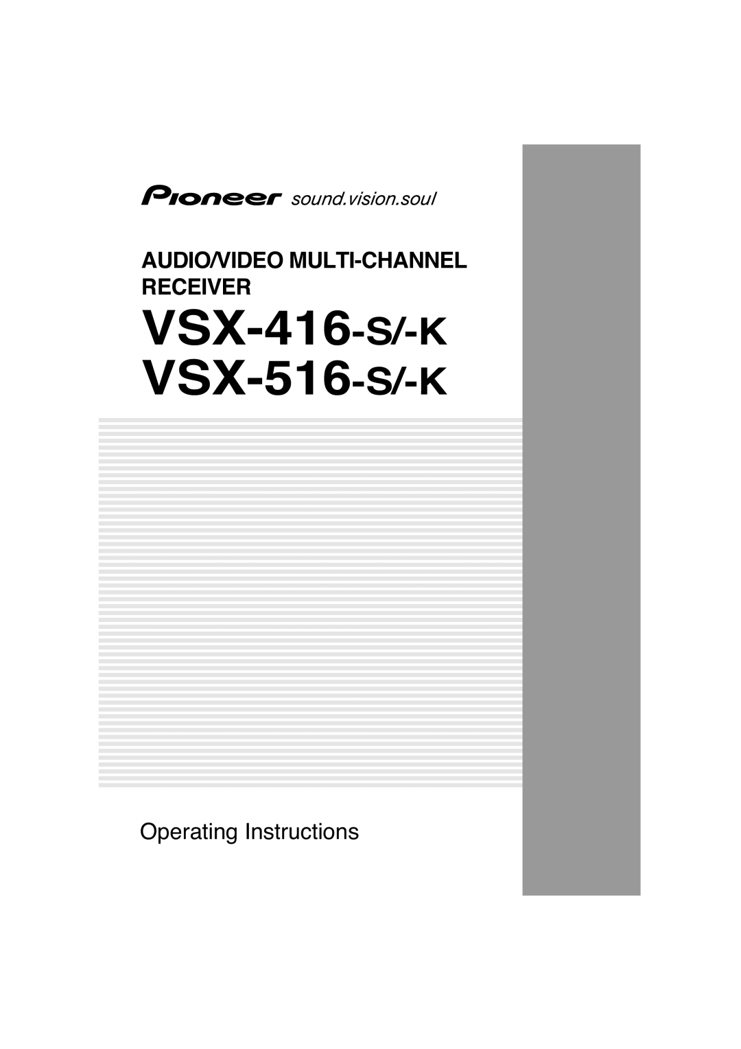 Pioneer operating instructions VSX-416-S/-K VSX-516-S/-K, Audio/Video Multi-Channel Receiver, Operating Instructions 