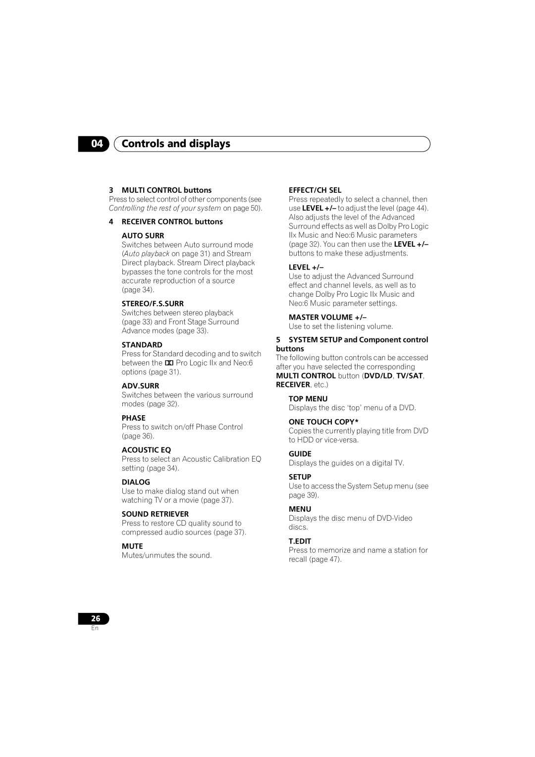 Pioneer VSX-517-S/-K Adv.Surr, Phase, Dialog, Mute, Effect/Ch Sel, Level +, Master Volume +, TOP Menu, ONE Touch Copy 