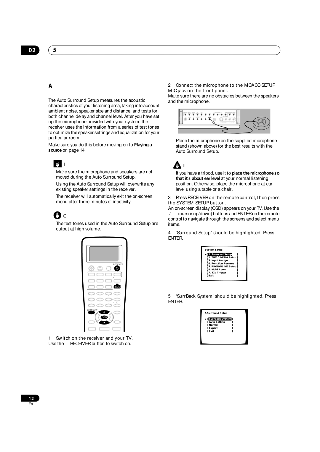 Pioneer VSX-9300TX ‘Surround Setup’ should be highlighted. Press, Enter, ‘SurrBack System’ should be highlighted. Press 