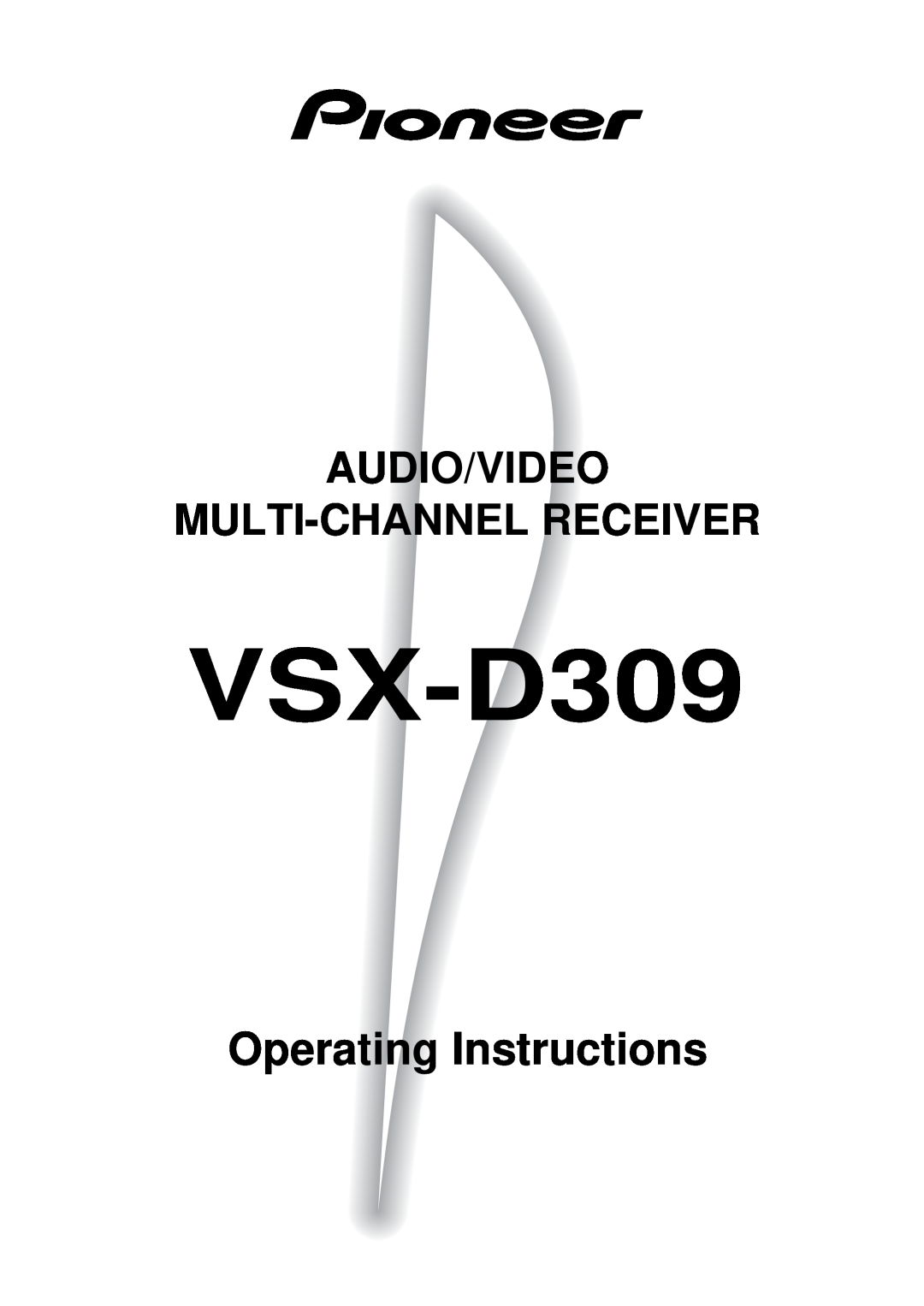 Pioneer VSX-D309 manual Operating Instructions, Audio/Video Multi-Channelreceiver 