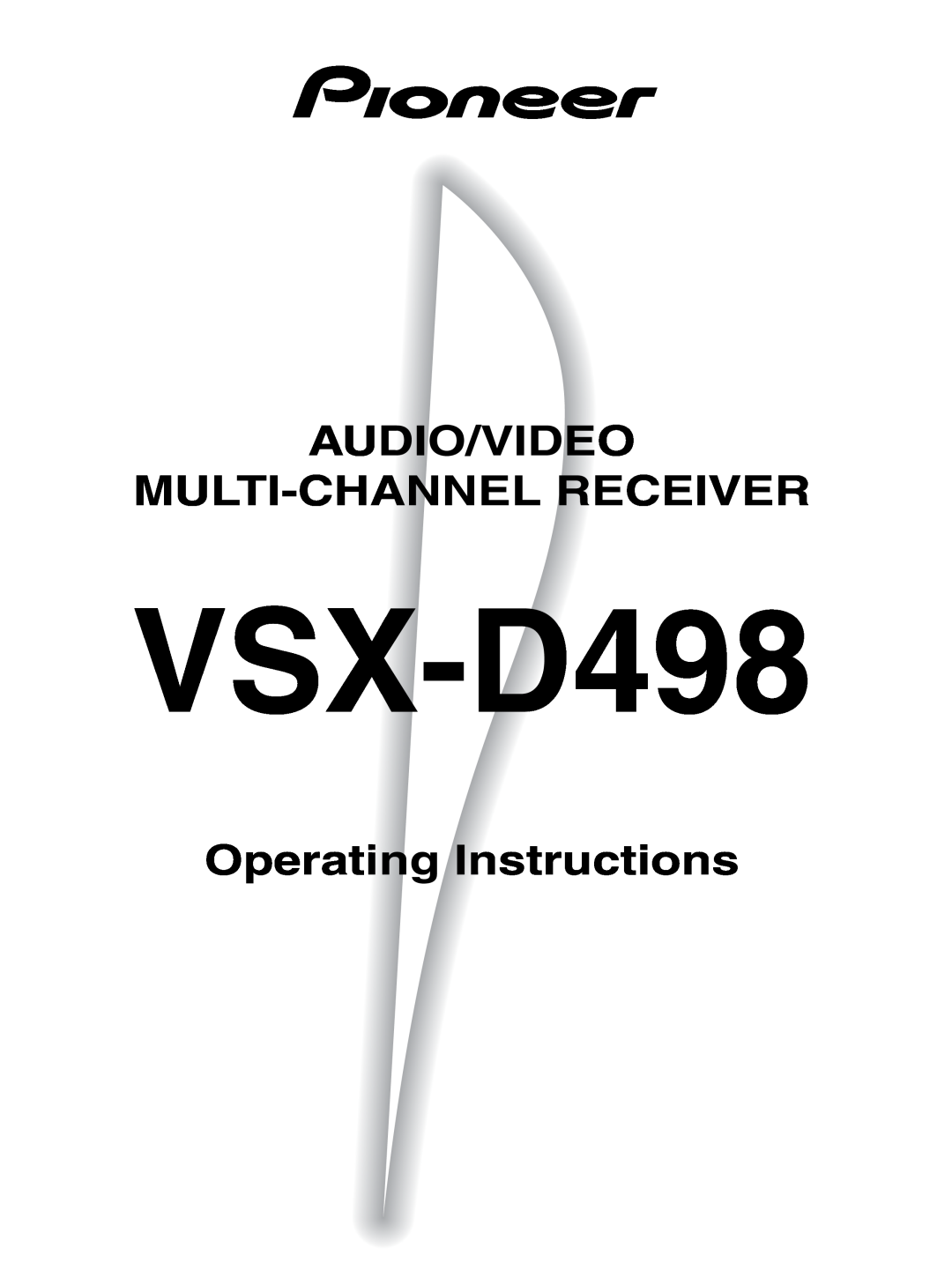 Pioneer VSX-D498 operating instructions Audio/Video Multi-Channelreceiver, Operating Instructions 