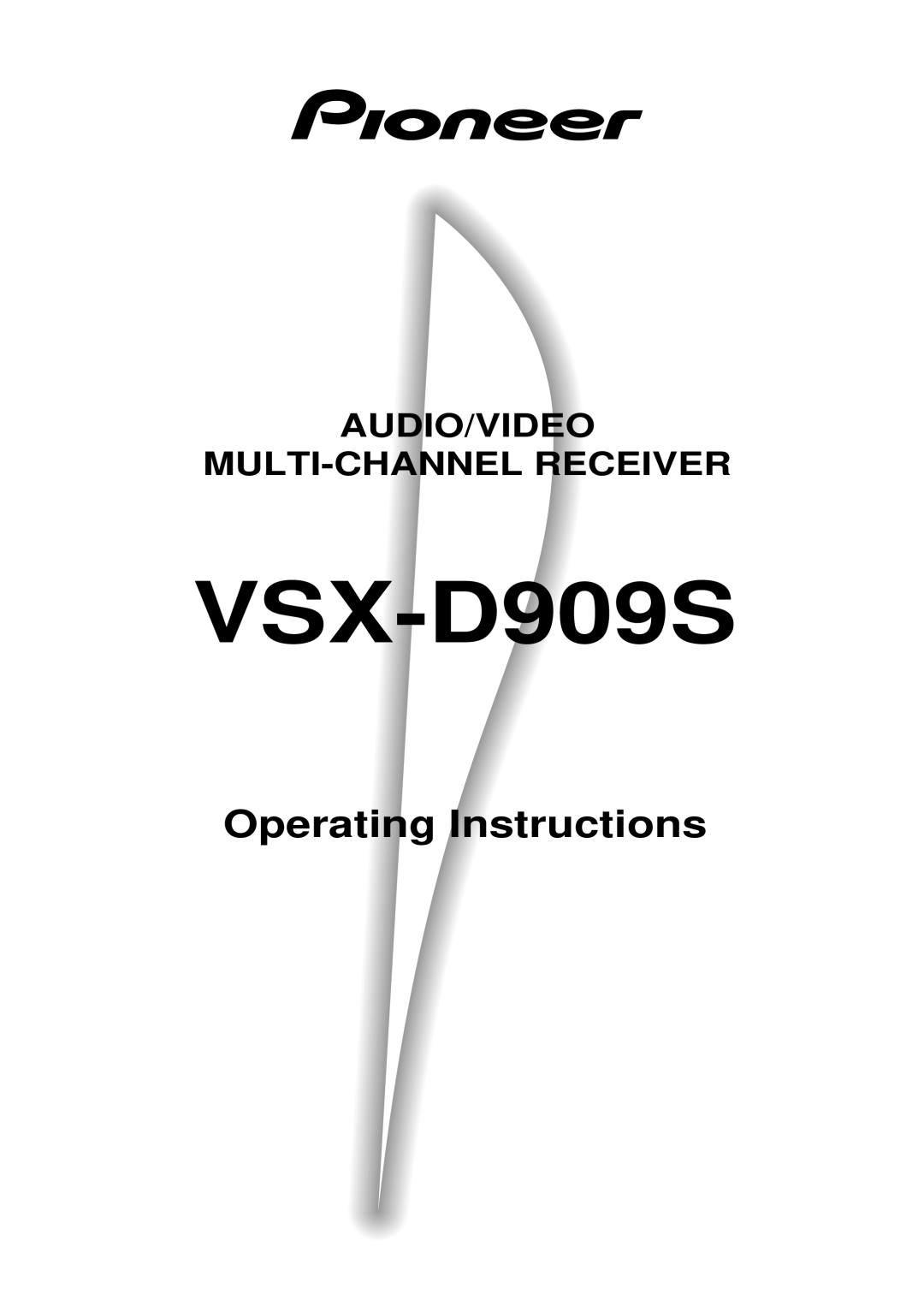 Pioneer VSX-D909S manual Operating Instructions, Audio/Video Multi-Channelreceiver 
