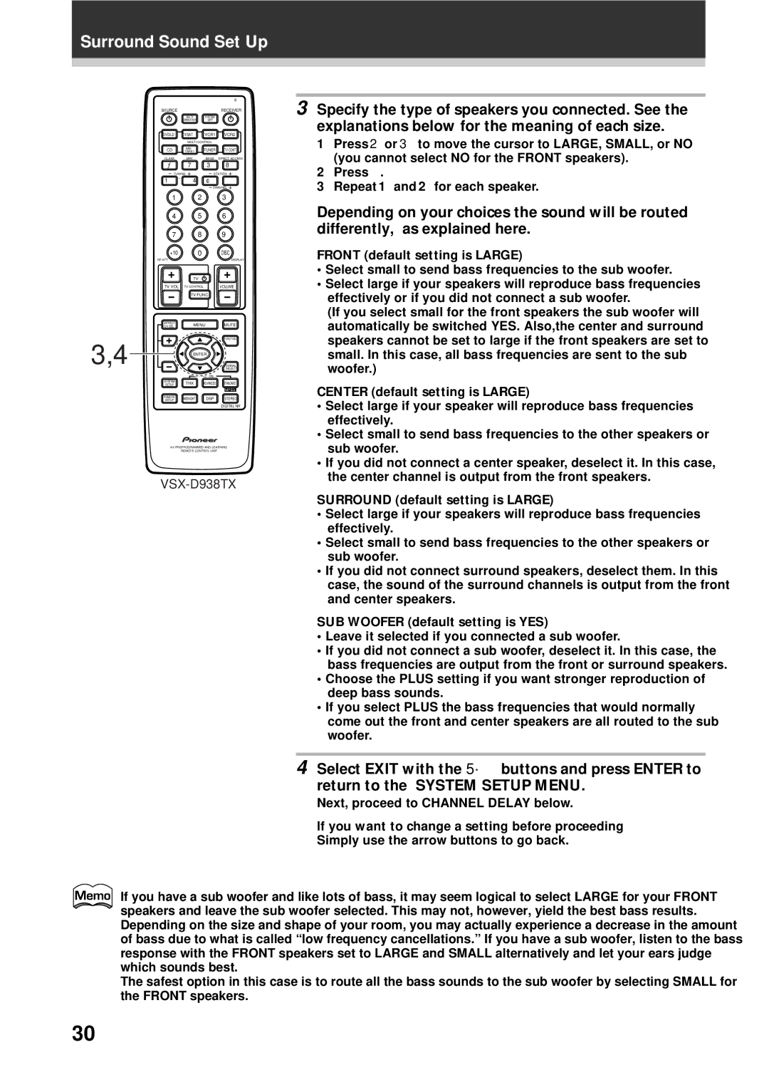 Pioneer VSX-D938TX Front default setting is Large, Center default setting is Large, Surround default setting is Large 