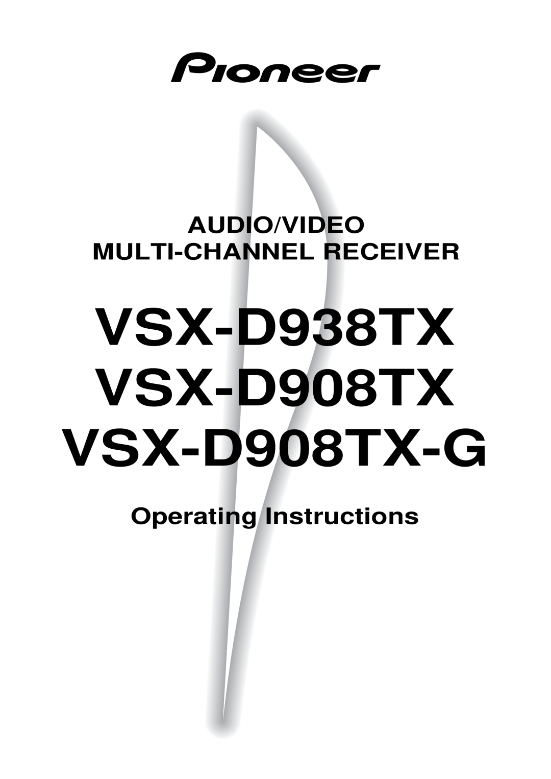 Pioneer manual VSX-D938TX VSX-D908TX VSX-D908TX-G, Audio/Video Multi-Channelreceiver, Operating Instructions 