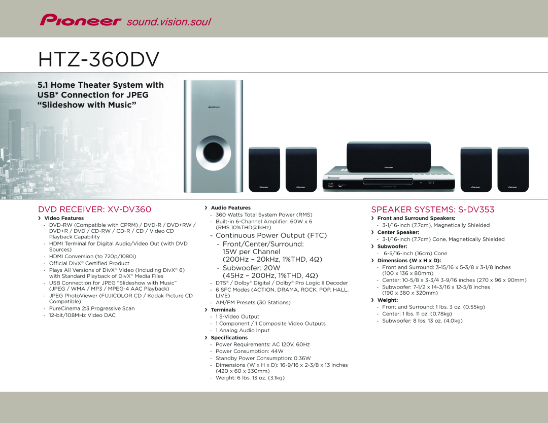 Pioneer dimensions DVD Receiver XV-DV360, Speaker Systems S-DV353, HTZ-360DV, 15W per Channel 200Hz - 20kHz, 1%THD, 4Ω 