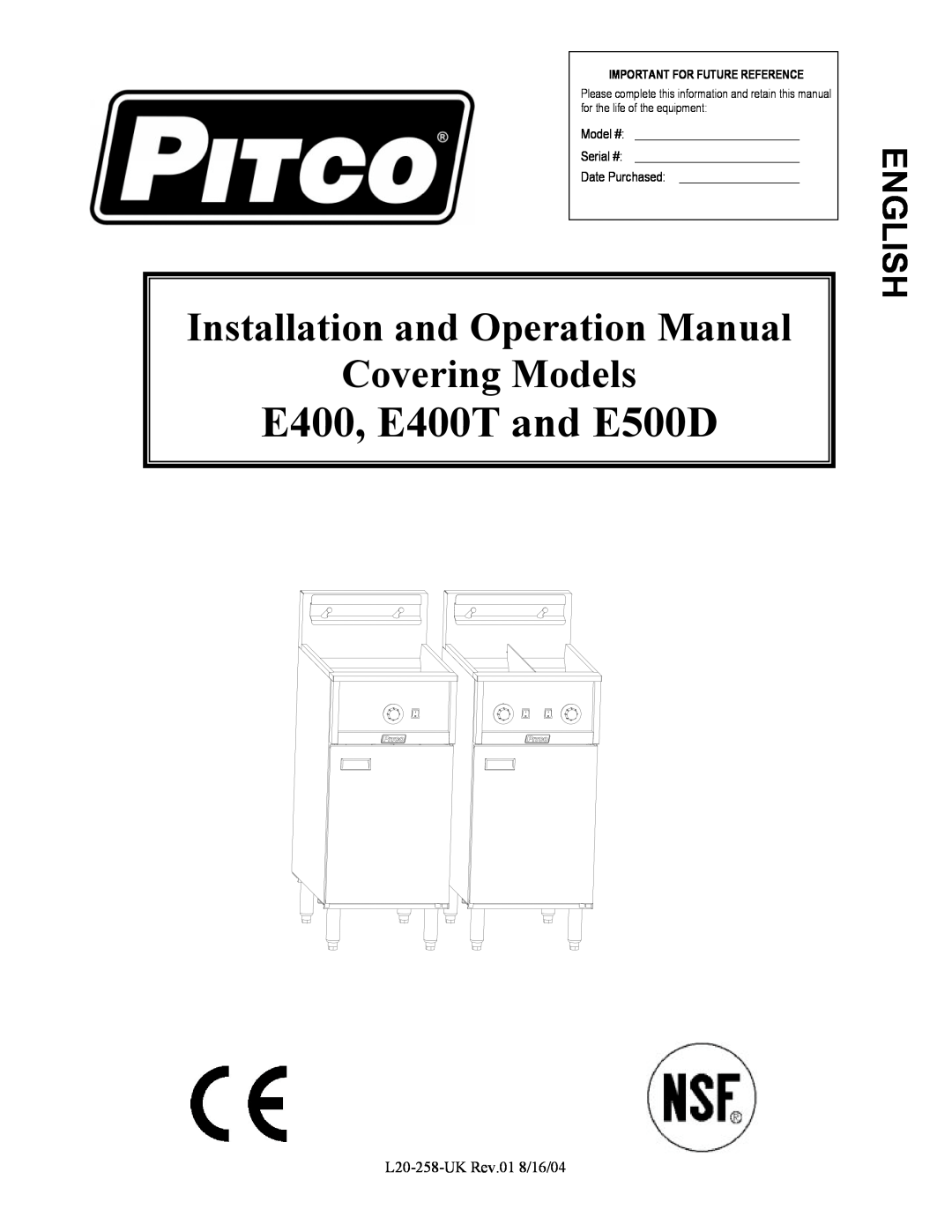 Pitco Frialator operation manual E400, E400T and E500D, English, Model # Serial # Date Purchased 