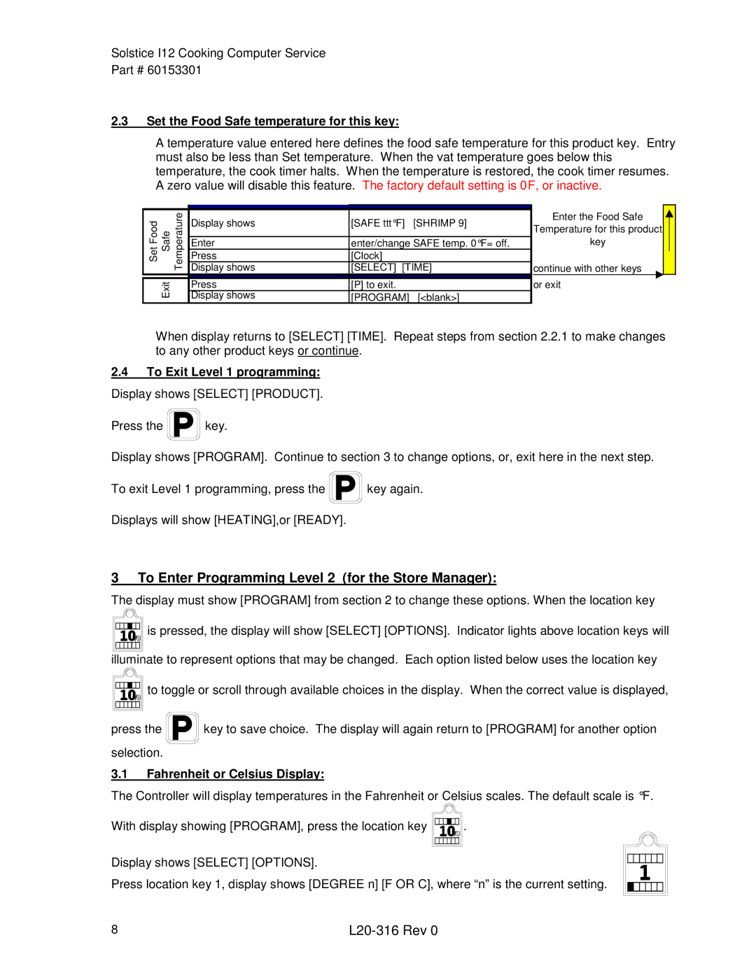 Pitco Frialator L20-316 To Enter Programming Level 2 for the Store Manager, Set the Food Safe temperature for this key 