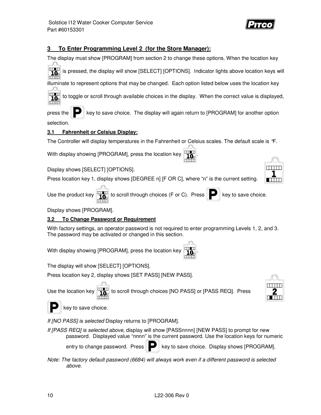 Pitco Frialator L22-306 service manual To Enter Programming Level 2 for the Store Manager, Fahrenheit or Celsius Display 