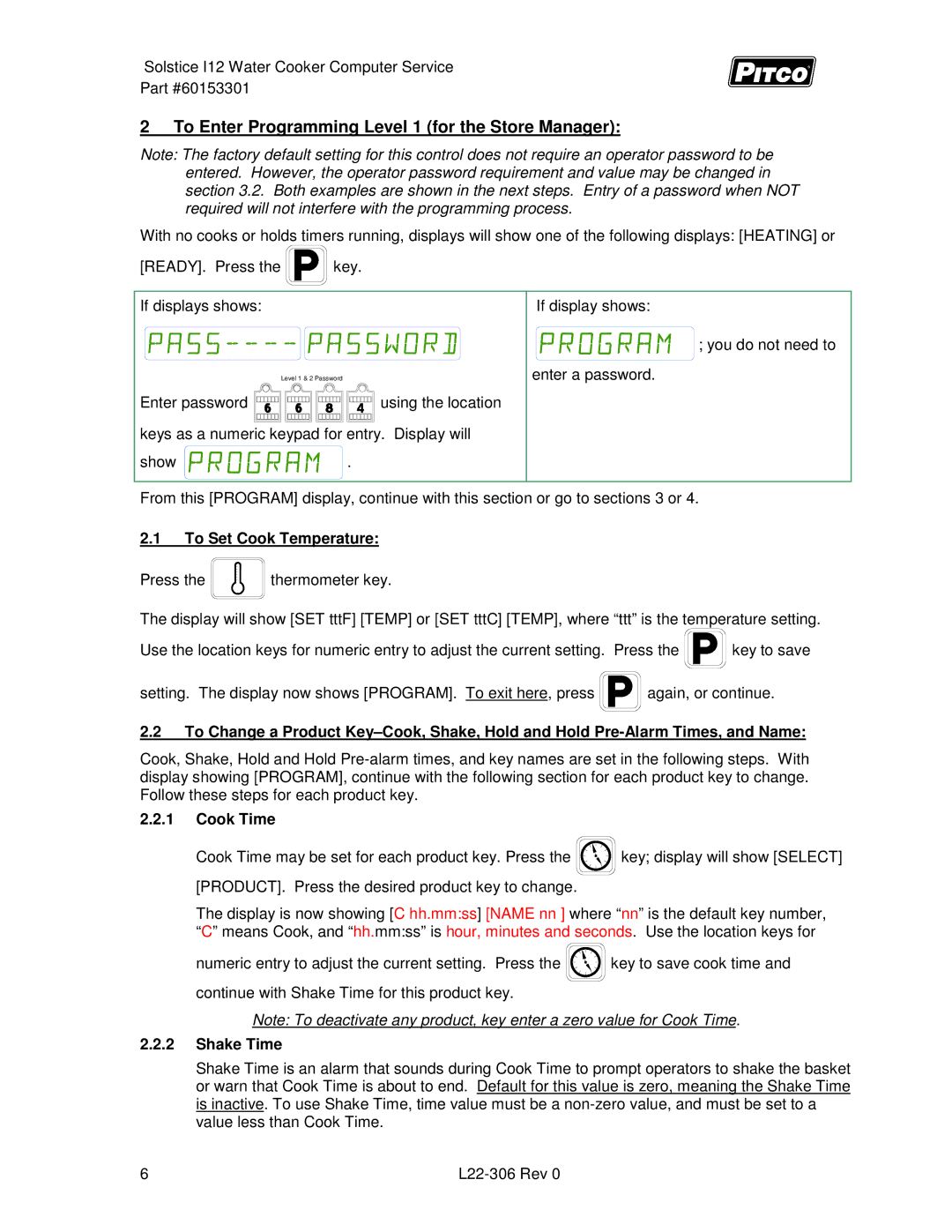 Pitco Frialator L22-306 To Enter Programming Level 1 for the Store Manager, To Set Cook Temperature, Cook Time, Shake Time 