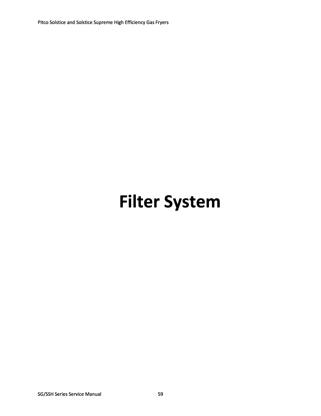 Pitco Frialator L22-345 manual Filter System, SG/SSH Series Service Manual 