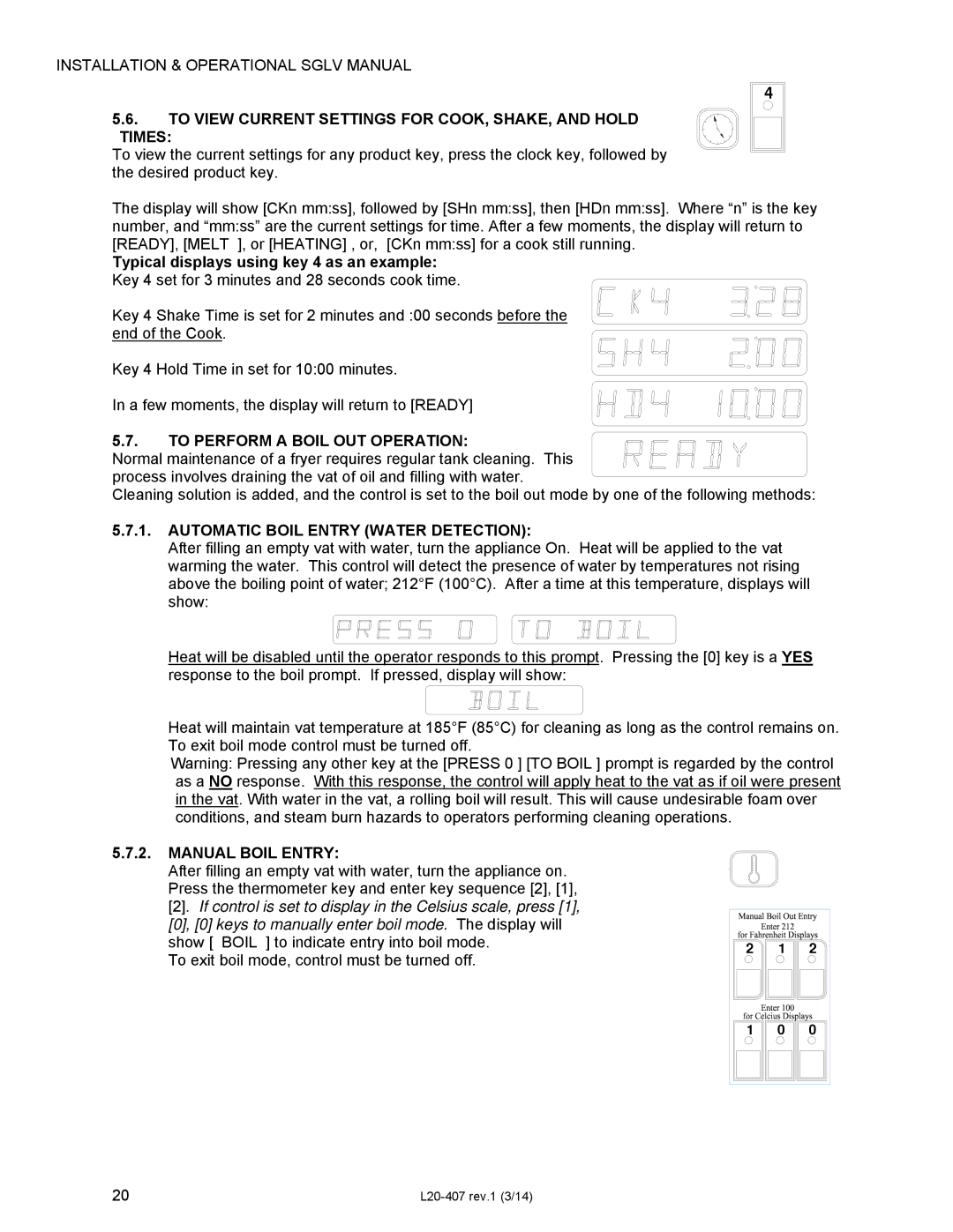 Pitco Frialator SSHLV14 To View Current Settings for COOK, SHAKE, and Hold Times, Automatic Boil Entry Water Detection 