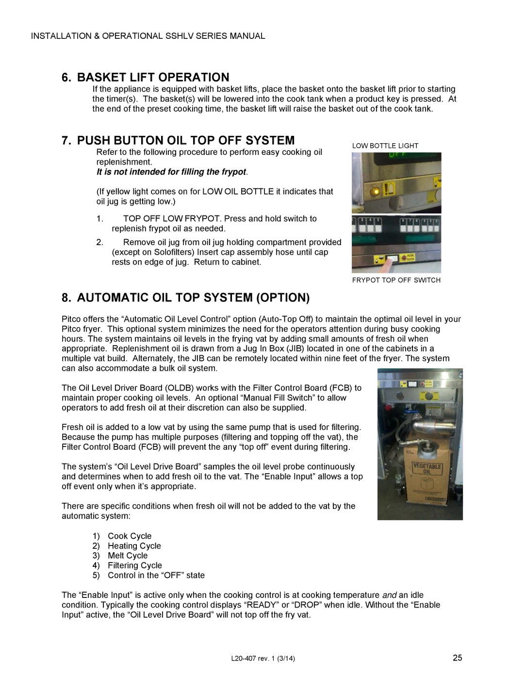 Pitco Frialator SSHLV14 Basket Lift Operation, Push Button OIL TOP OFF System, Automatic OIL TOP System Option 