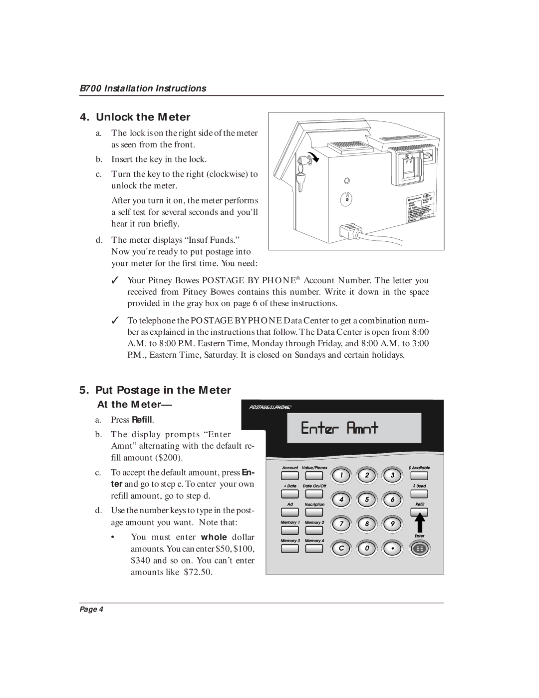 Pitney Bowes B700 quick start Unlock the Meter, Put Postage in the Meter, At the Meter 