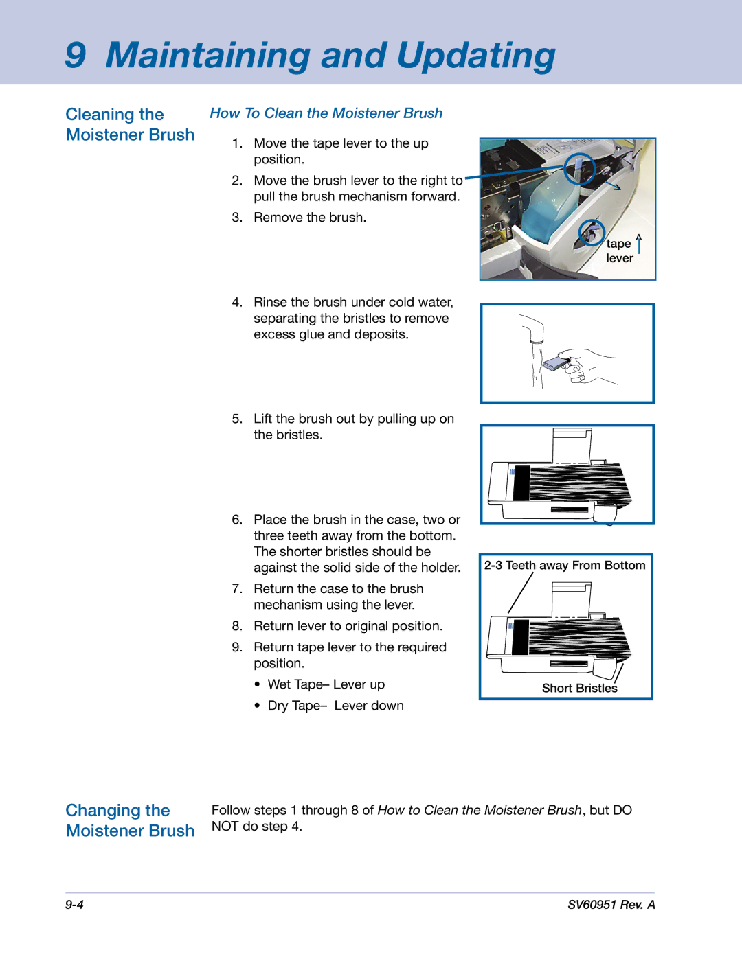 Pitney Bowes DM1000 manual Cleaning the Moistener Brush, Changing the Moistener Brush, How To Clean the Moistener Brush 