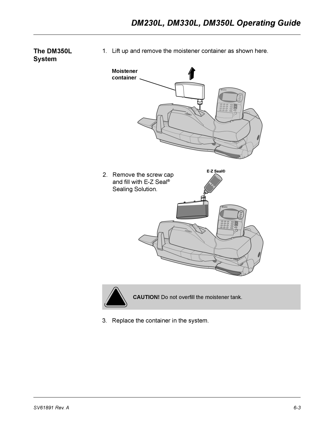 Pitney Bowes DM230L, DM330L, DM350L manual System, Lift up and remove the moistener container as shown here 