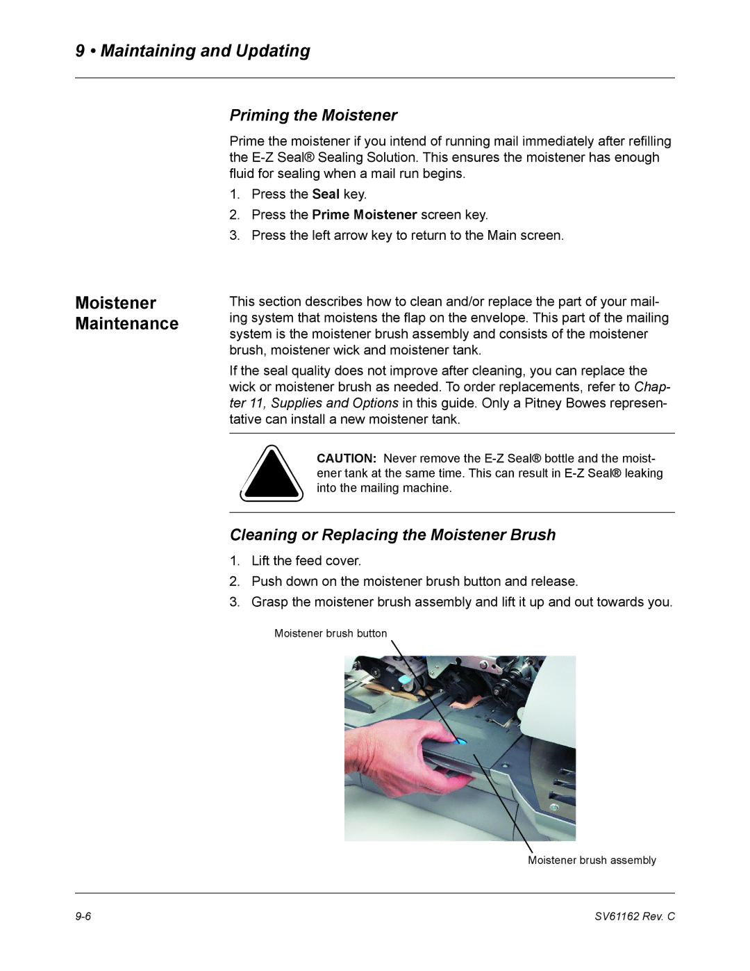 Pitney Bowes DM800 manual Moistener Maintenance, Priming the Moistener, Cleaning or Replacing the Moistener Brush 