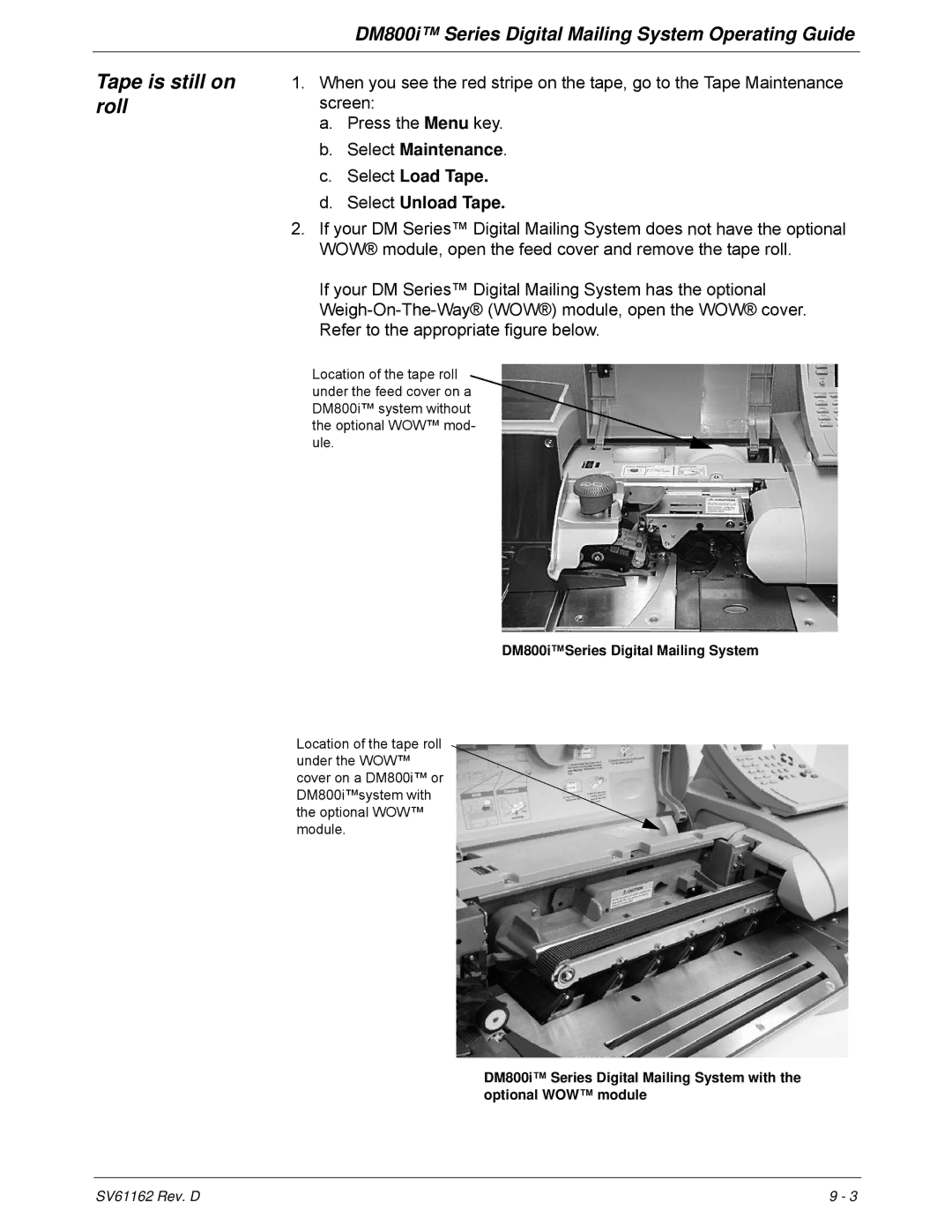 Pitney Bowes DM800i Series manual Tape is still on roll, Select Maintenance Select Load Tape Select Unload Tape 