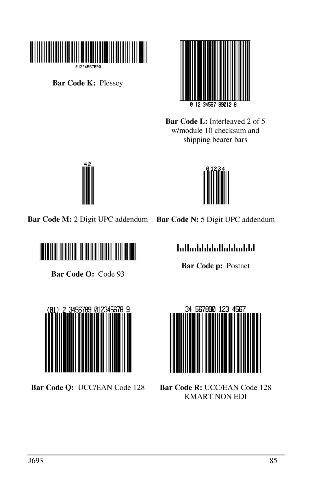 Pitney Bowes J693 manual Bar Code K Plessey, Bar Code p Postnet Bar Code O Code 