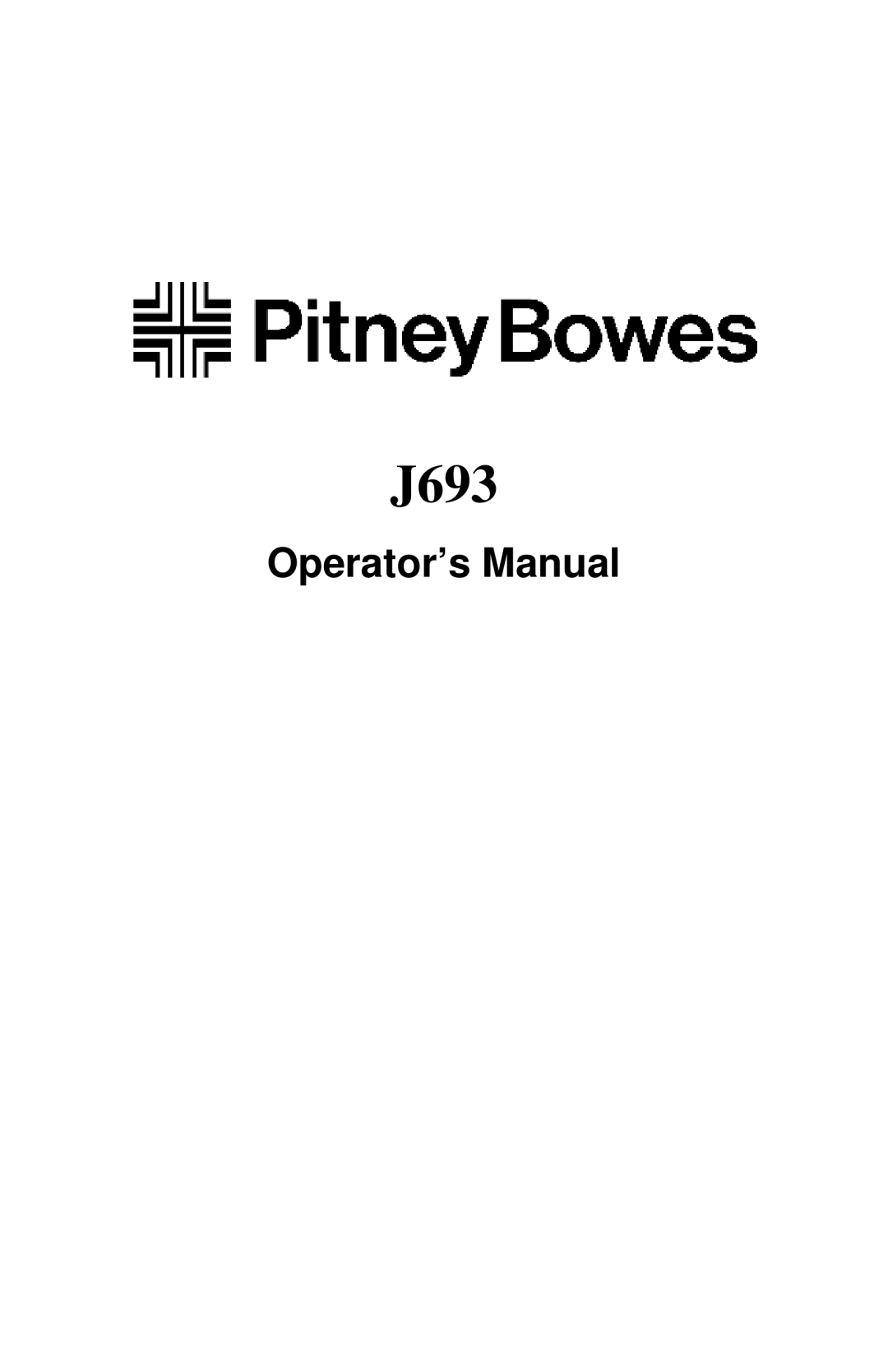Pitney Bowes J693 manual Operator’s Manual 